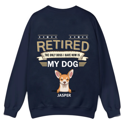 The Only Boss I Have - Personalized Custom Unisex Casual Crewneck Sweatshirt