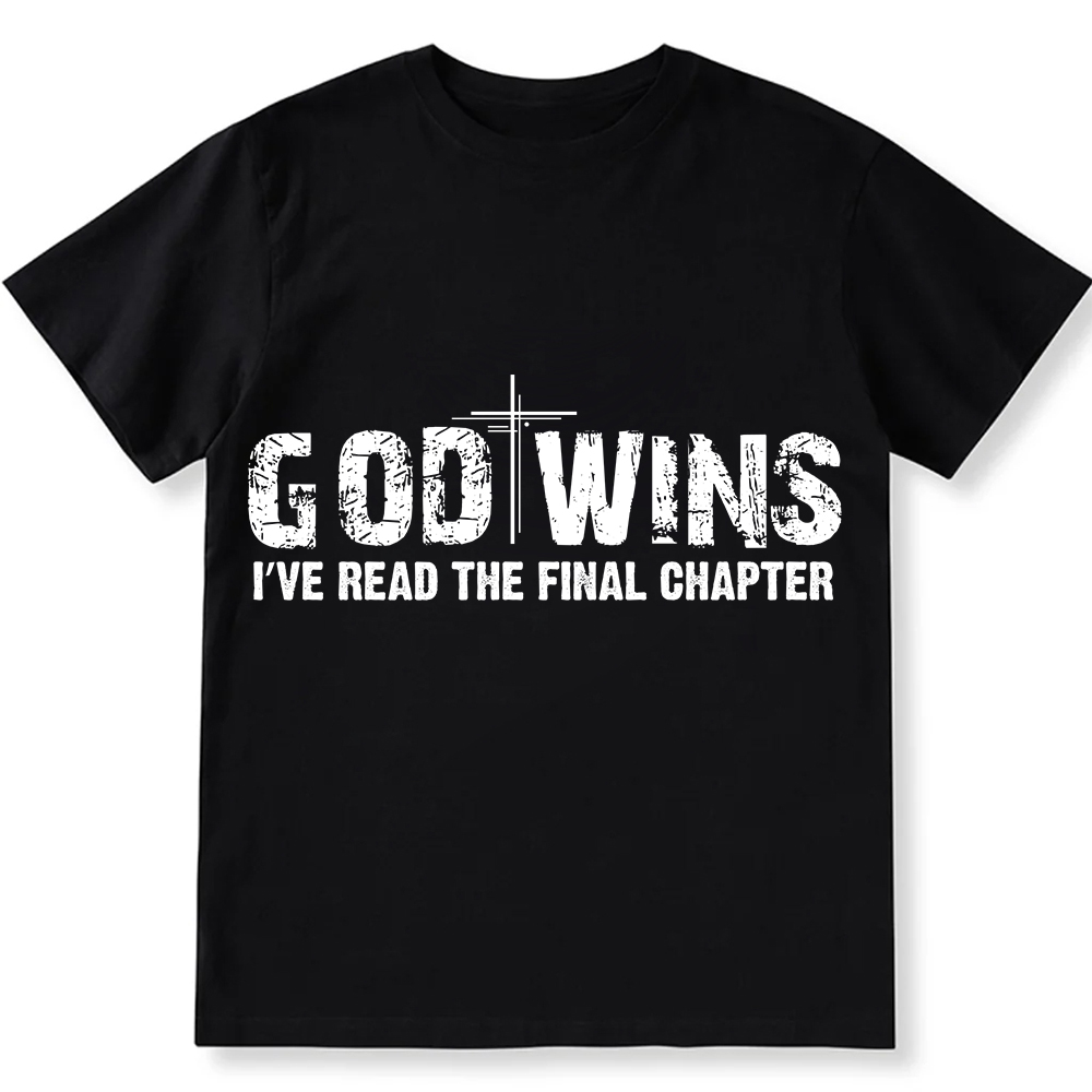 God Wins I’ve Read The Final Chapter  Unisex Fit Cotton T-Shirt wearishow