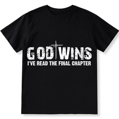 God Wins I’ve Read The Final Chapter  Unisex Fit Cotton T-Shirt wearishow