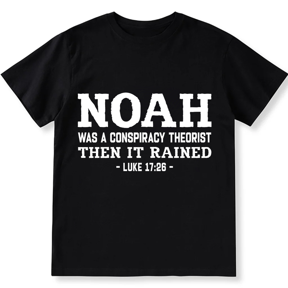 Noah Was a Conspiracy Theorist Unisex Fit Cotton T-Shirt wearishow