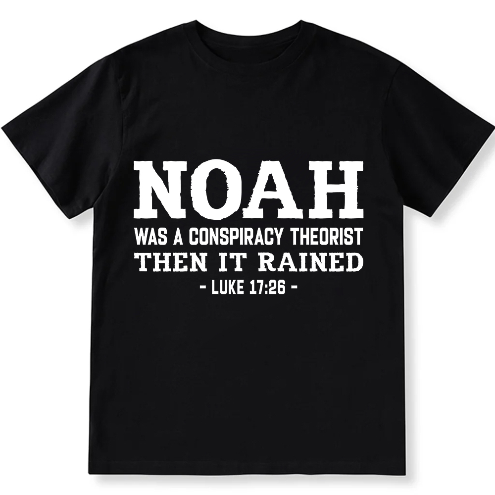 Noah Was a Conspiracy Theorist Unisex Fit Cotton T-Shirt wearishow