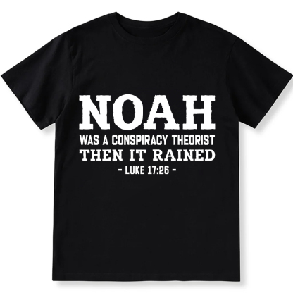 Noah Was a Conspiracy Theorist Unisex Fit Cotton T-Shirt wearishow