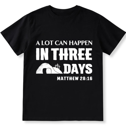 A Lot Can Happen in Three Days Unisex Fit Cotton T-Shirt wearishow