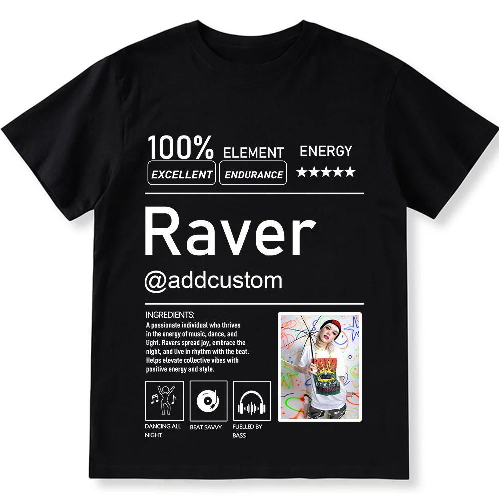 Addcustom  Photo Raver Personalized Custom Unisex Fit T-Shirt wearishow