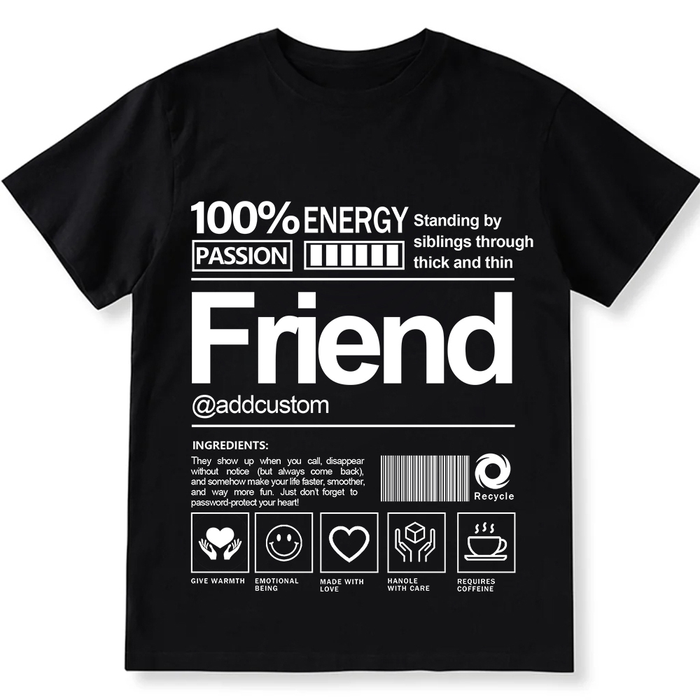 Addcustom Friend Personalized Custom Unisex Fit T-Shirt wearishow