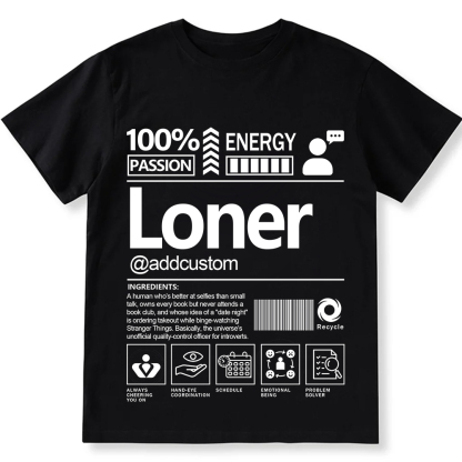 Addcustom Loner Personalized Custom Unisex Fit T-Shirt wearishow