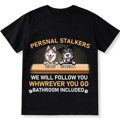 Personal Stalkers We Will Follow You Wherever You Go - Personalized Custom Unisex  Washed T-shirt