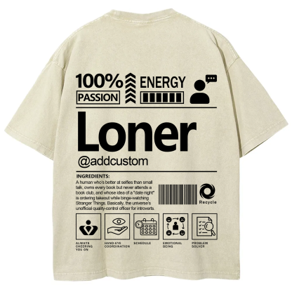 Loner  Addcustom Unisex Fit Washed T-Shirt