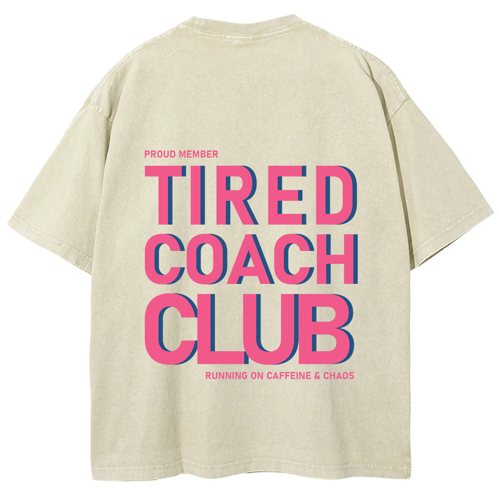 Tired Coach Club Unisex Fit Washed T-Shirt
