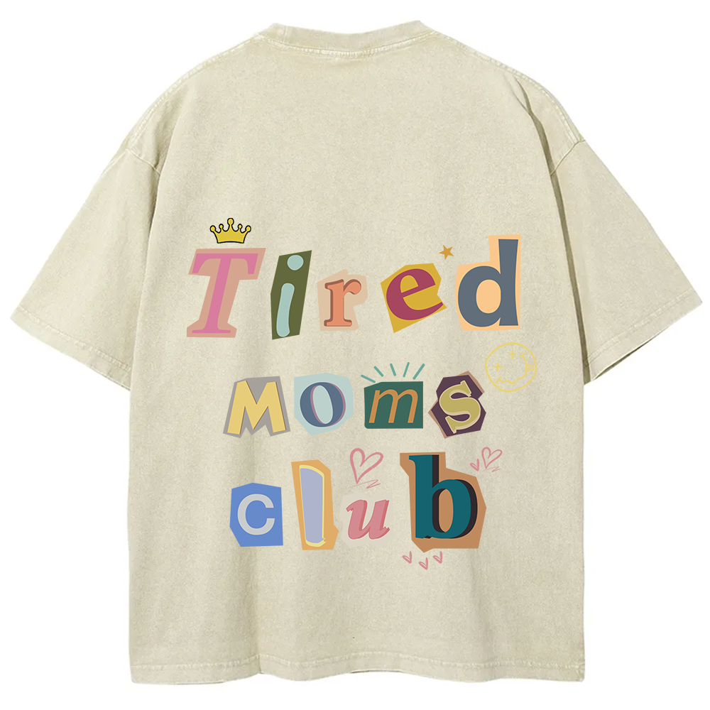 Tired Moms Club Unisex Fit Washed T-Shirt