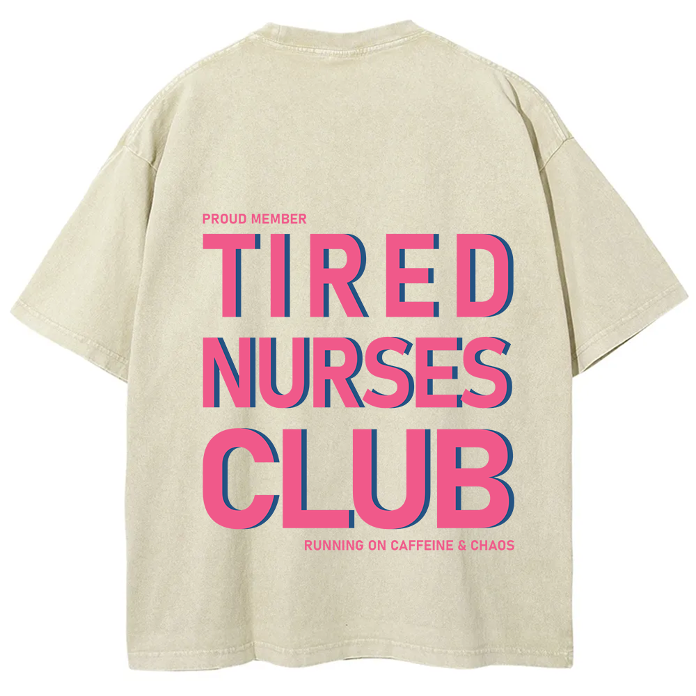 Tired Nurses Club Unisex Fit Washed T-Shirt