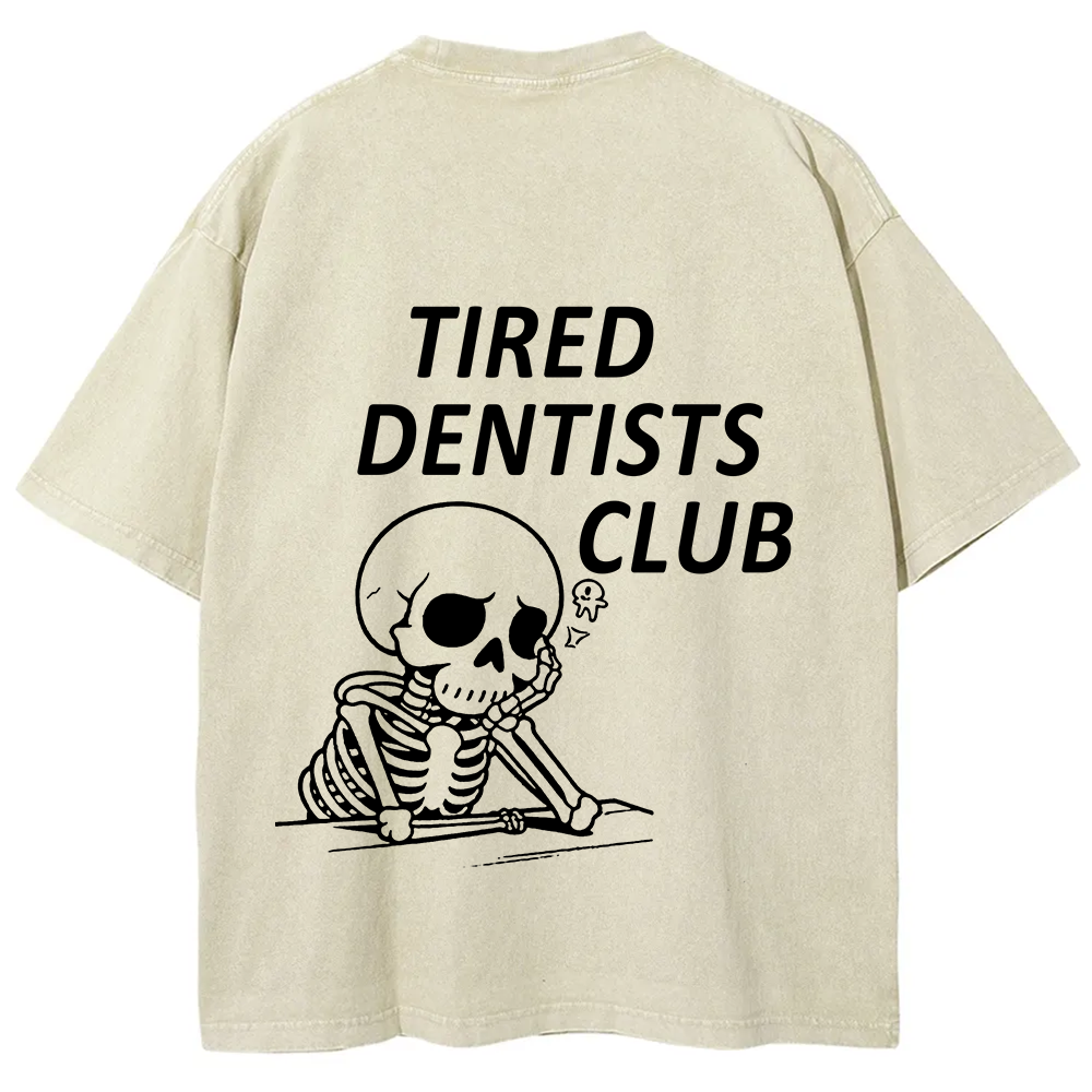 Tired Dentists Club Unisex Fit Washed T-Shirt