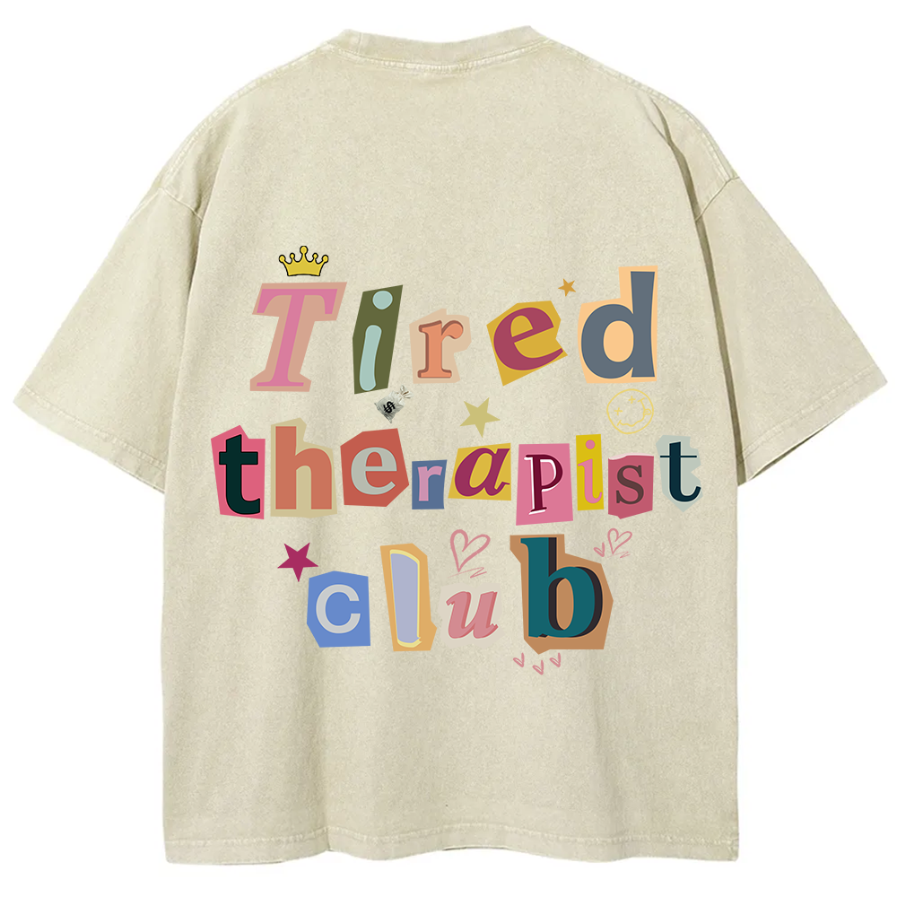 Tired Therapist Club Unisex Fit Washed T-Shirt