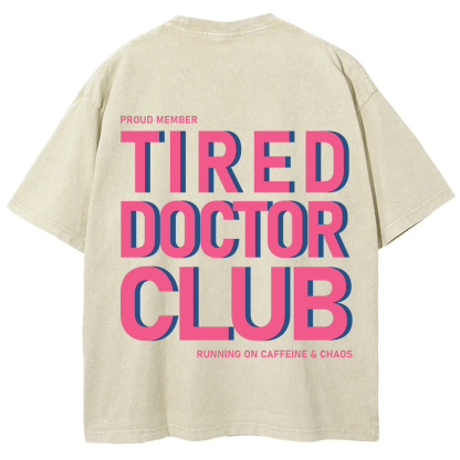 Tired Doctor Club Unisex Fit Washed T-Shirt