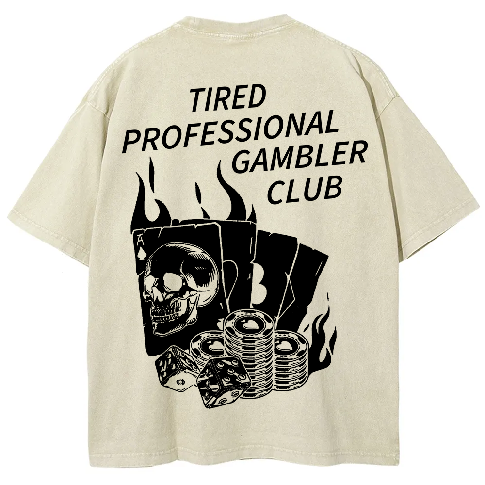 Tired Professional Gambler Club Unisex Fit Washed T-Shirt