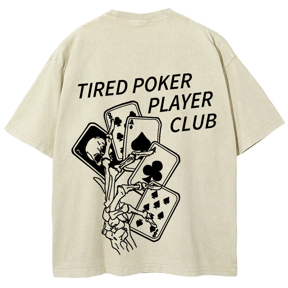 Tired Poker Player Club Unisex Fit Washed T-Shirt
