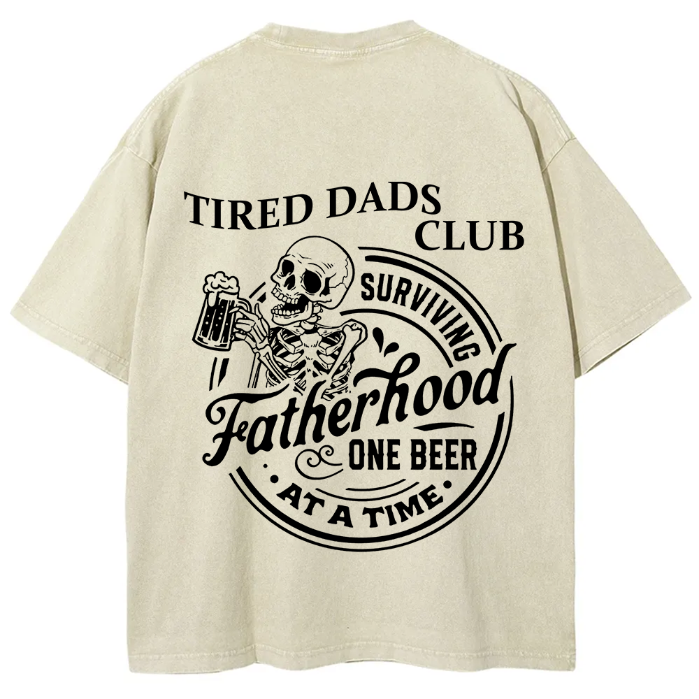 Tired Dads Club Surviving Fatherhood One Beer at a Time Unisex Fit Washed T-Shirt