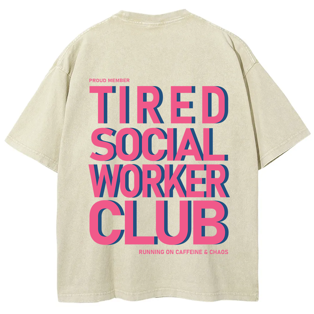 Tired Social Worker Club Unisex Fit Washed T-Shirt