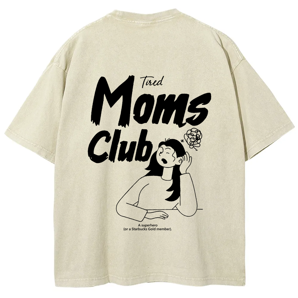 Tired Moms Club Unisex Fit Washed T-Shirt