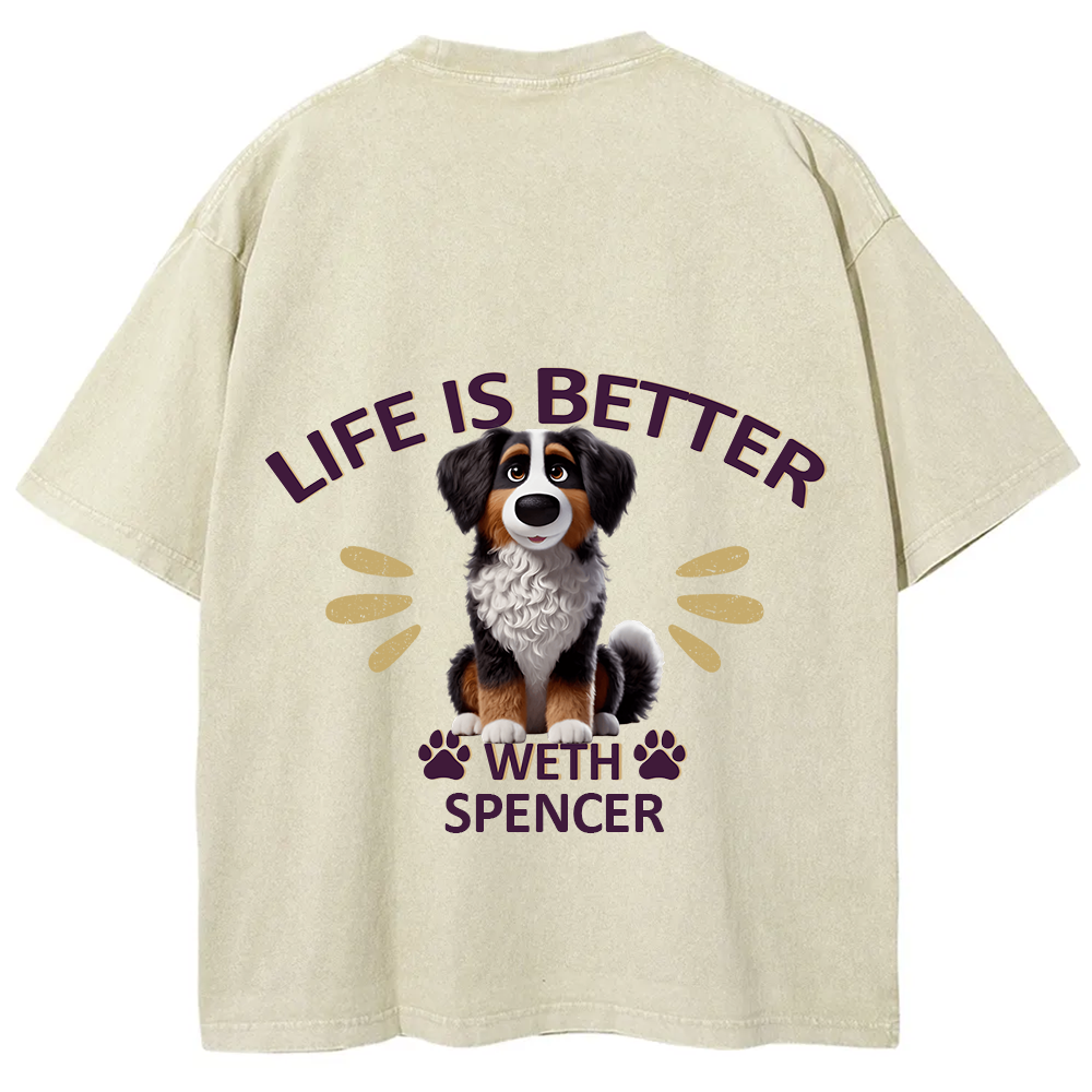 Better Life With My Dog- Personalized Custom Unisex Fit Washed T-Shirt wearishow