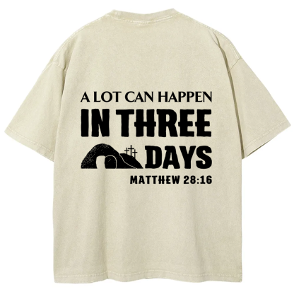 A Lot Can Happen in Three Days Unisex Fit Washed T-Shirt