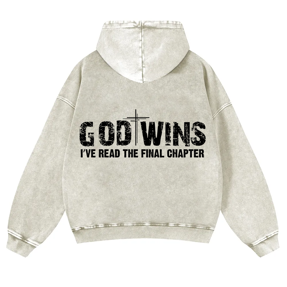 God Wins I’ve Read The Final Chapter  Washed Hoodie wearishow