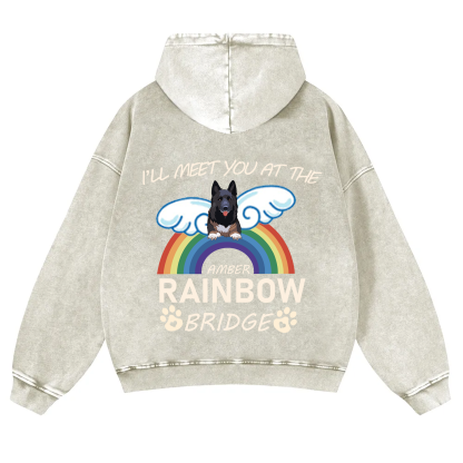 I'll Meet You At The Rainbow Bridge - Personalized Custom Unisex Washed Hoodie