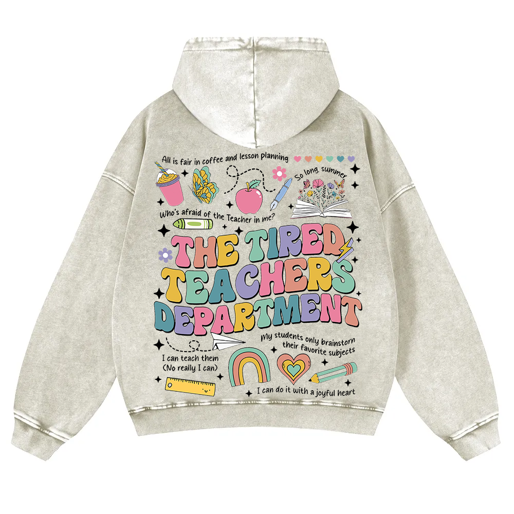 Tired Teachers Department Washed Hoodie wearishow
