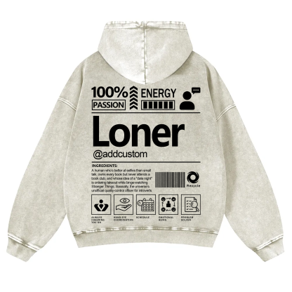 Loner Addcustom Unisex Fit Vintage Washed Hoodie