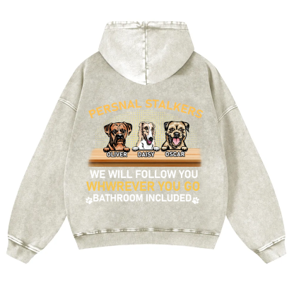 Personal Stalkers We Will Follow You Wherever You Go - Personalized Custom Unisex Washed Hoodie