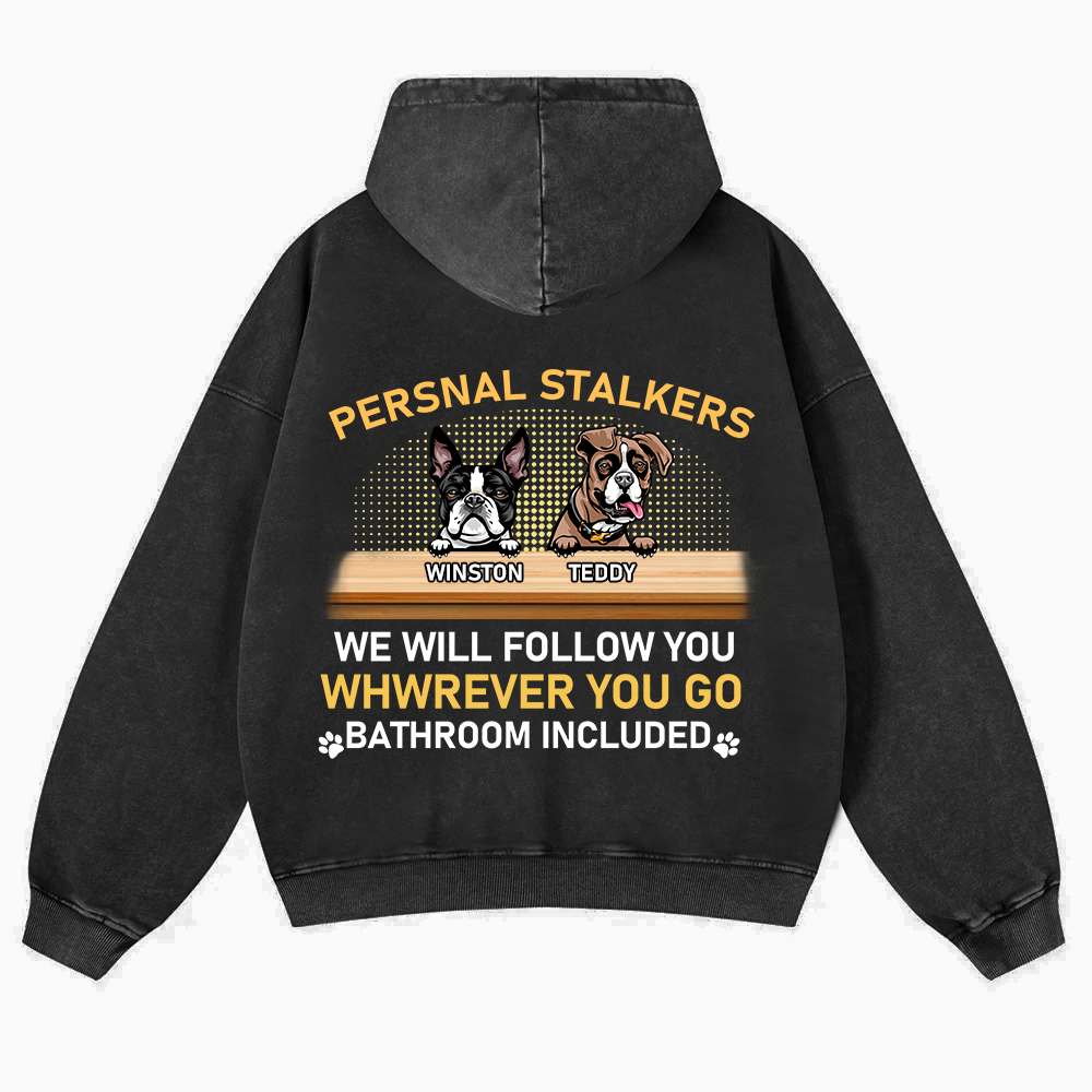 Personal Stalkers We Will Follow You Wherever You Go - Personalized Custom Unisex Washed Hoodie