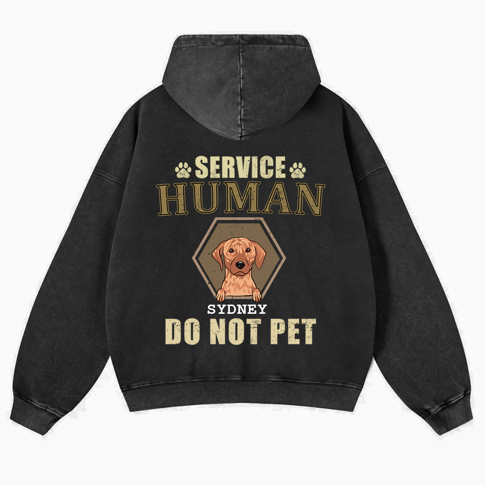 Service Human, Do Not Pet 4- Personalized Custom Unisex Washed Hoodie wearishow