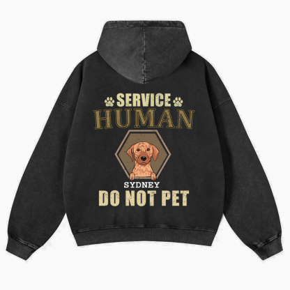 Service Human, Do Not Pet 4- Personalized Custom Unisex Washed Hoodie wearishow