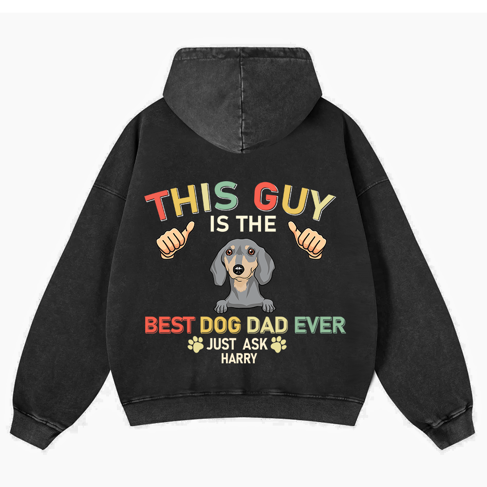 This Guy Is The Best Dog Dad Ever - Personalized Custom Unisex Washed Hoodie wearishow