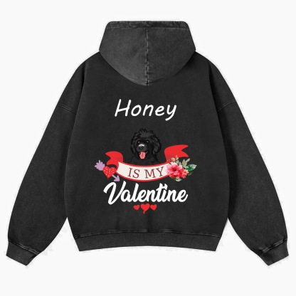 My Dog Is My Valentine Lover - Personalized Custom Unisex Washed Hoodie