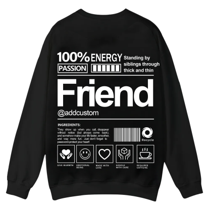 Friend Addcustom Casual Crewneck Sweatshirt