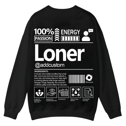 Loner  Addcustom Unisex Fit Casual Crewneck Sweatshirt