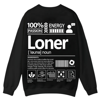 Loner Unisex Fit Casual Crewneck Sweatshirt
