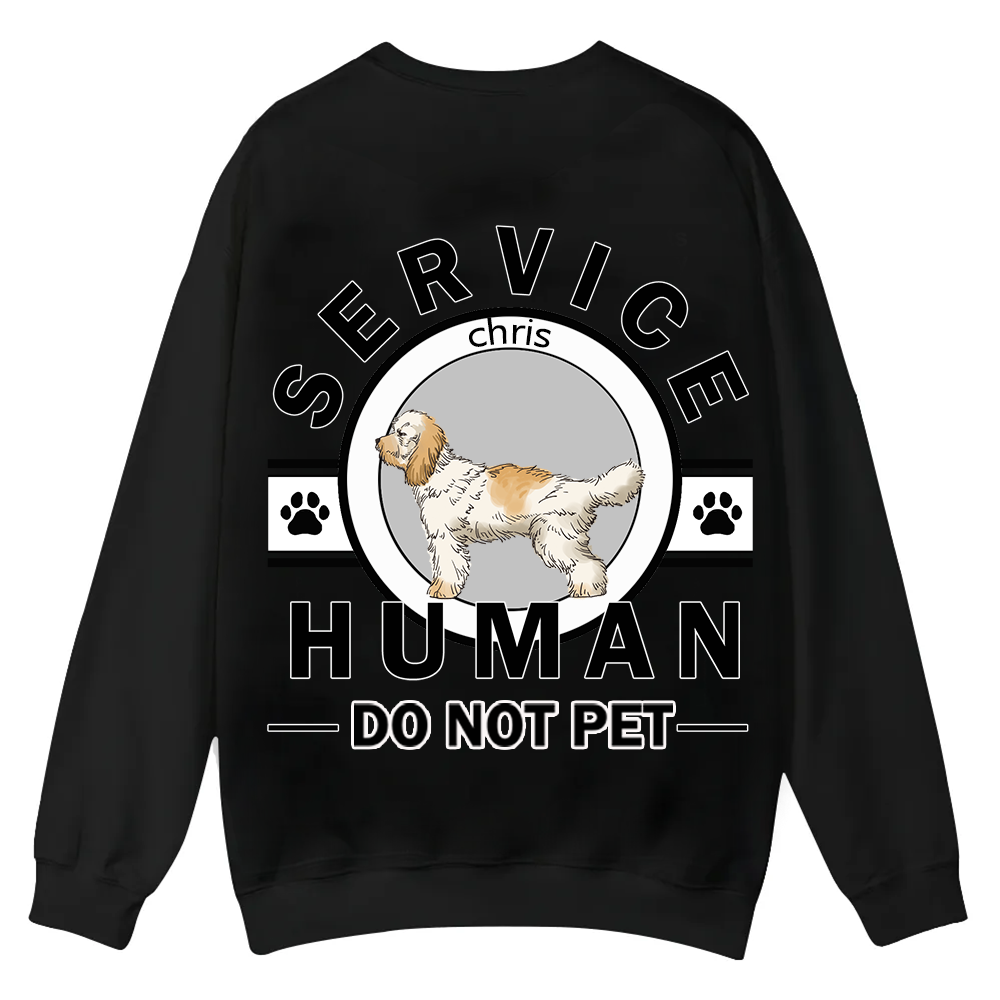 Service Human, Do Not Pet - Personalized Custom Unisex Casual Crewneck Sweatshirt
