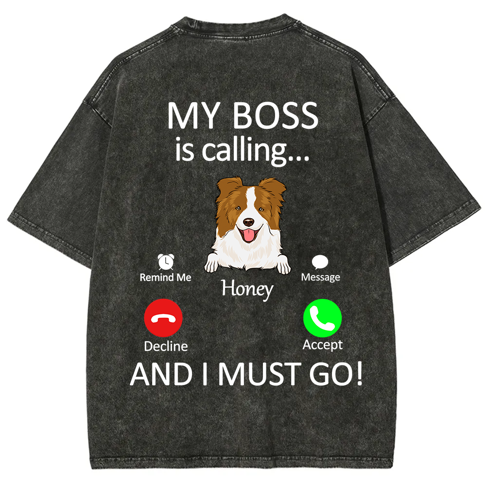 Dog Boss Calling - Personalized Custom Unisex Fit Washed T-Shirt wearishow