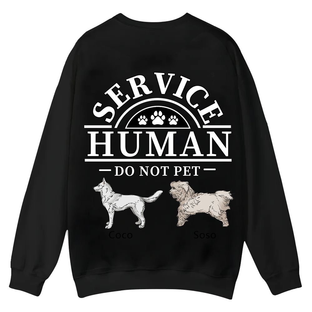 Service Human, Do Not Pet 2 - Personalized Custom Unisex Casual Crewneck Sweatshirt wearishow