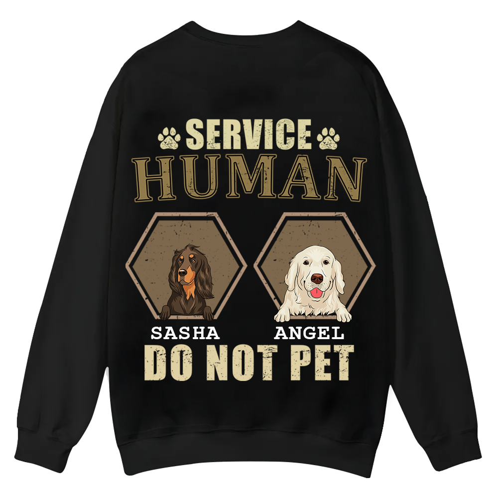 Service Human, Do Not Pet 4 - Personalized Custom Unisex Casual Crewneck Sweatshirt wearishow