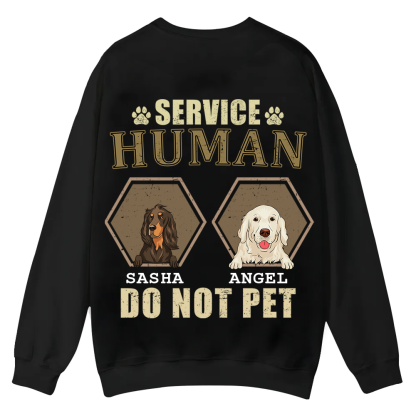 Service Human, Do Not Pet 4 - Personalized Custom Unisex Casual Crewneck Sweatshirt wearishow