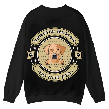 Service Human, Do Not Pet 14 - Personalized Custom Unisex Casual Crewneck Sweatshirt wearishow