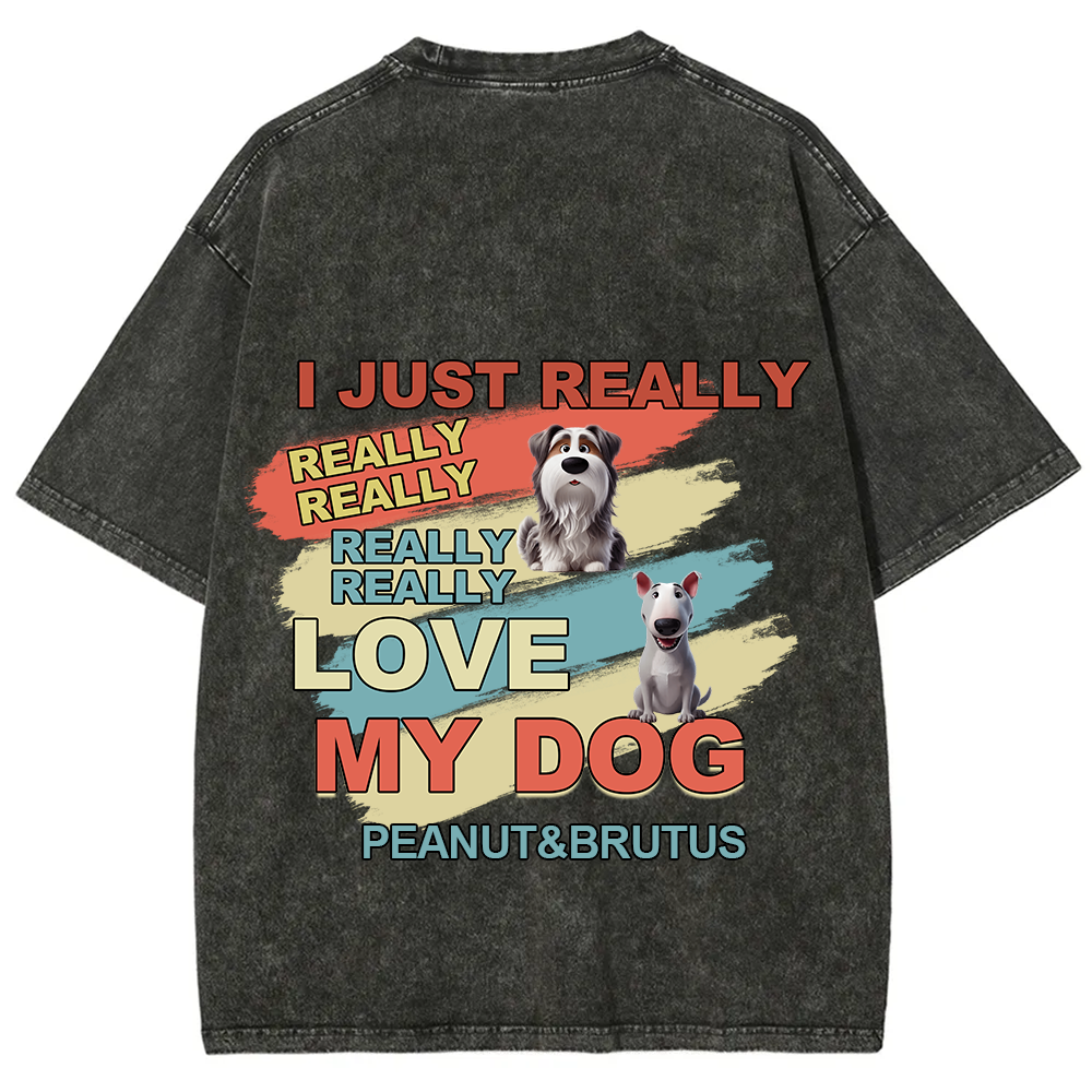 I Just Really Love My Dogs- Personalized Custom Unisex Fit Washed T-Shirt wearishow