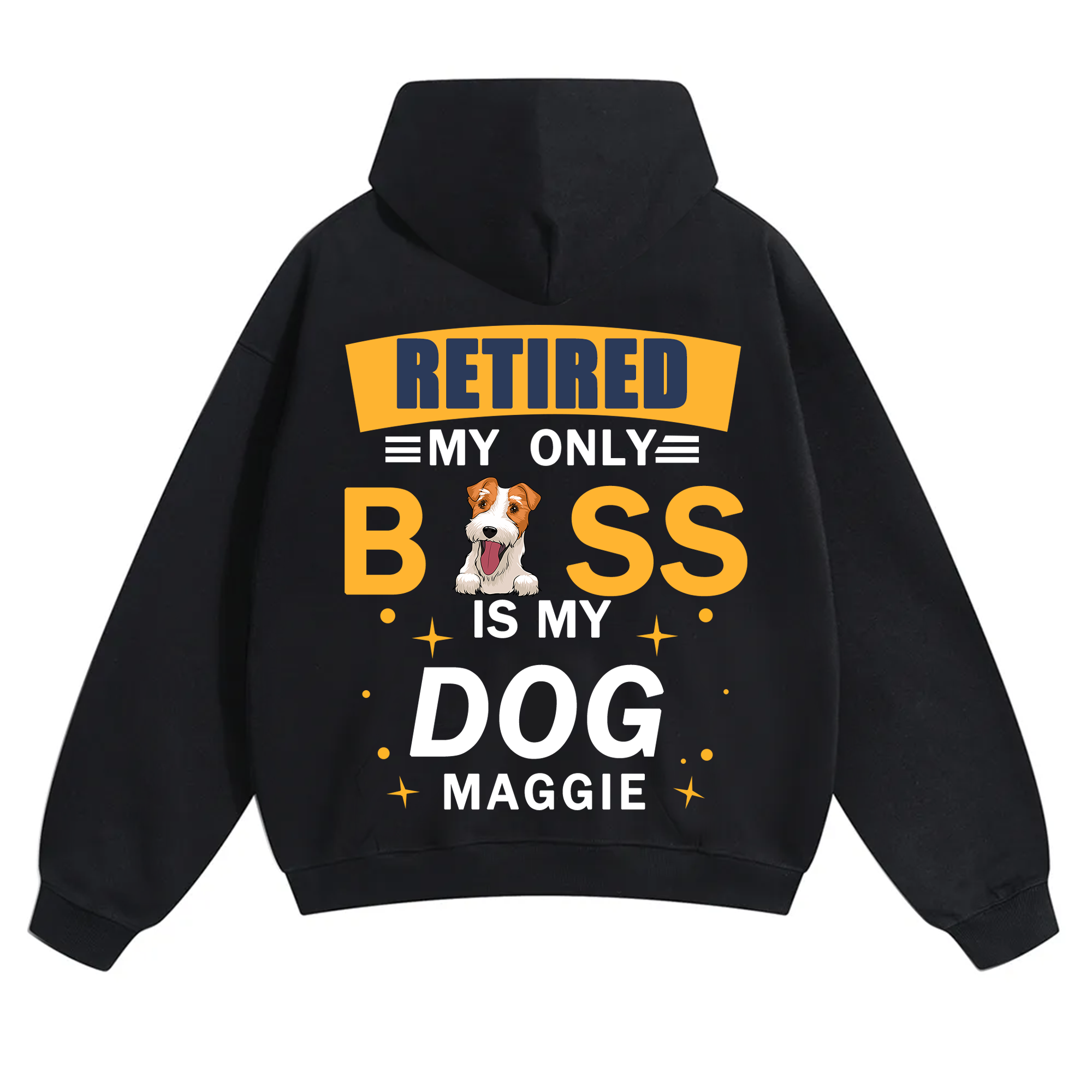 Retired My Only Boss Is My Dog - Personalized Custom Unisex Hoodie