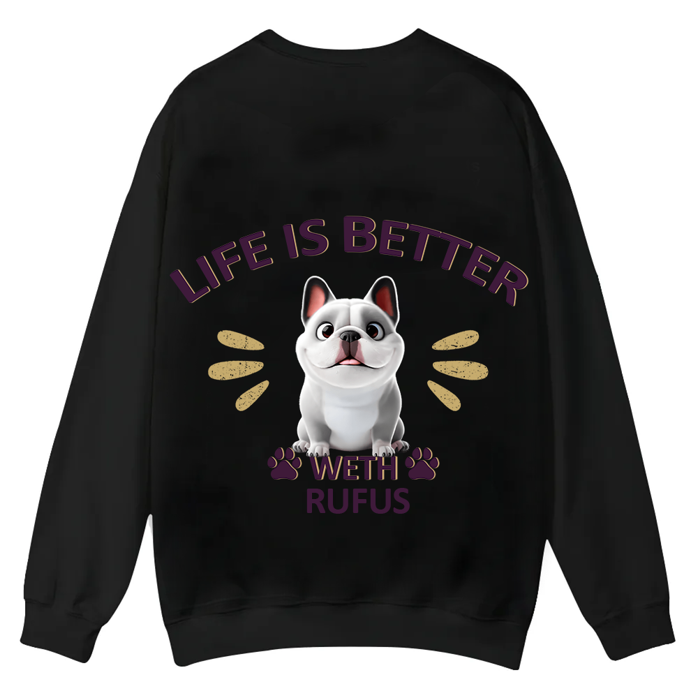 Better Life With My Dog - Personalized Custom Unisex Casual Crewneck Sweatshirt wearishow