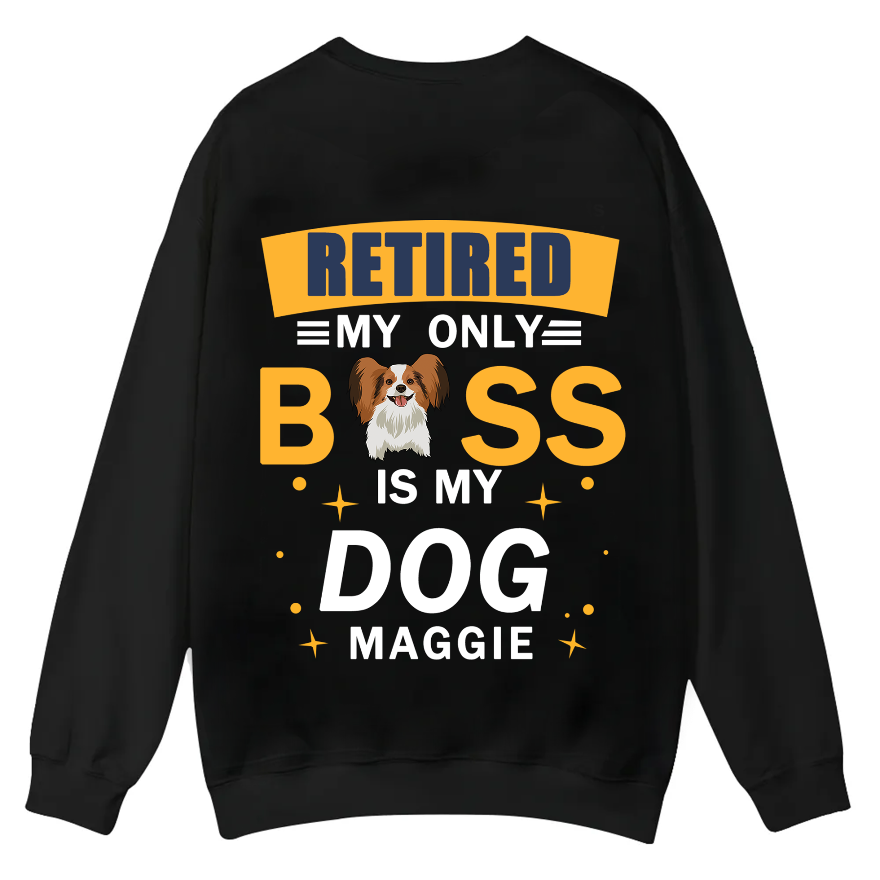 Retired My Only Boss Is My Dog - Personalized Custom Unisex Casual Crewneck Sweatshirt