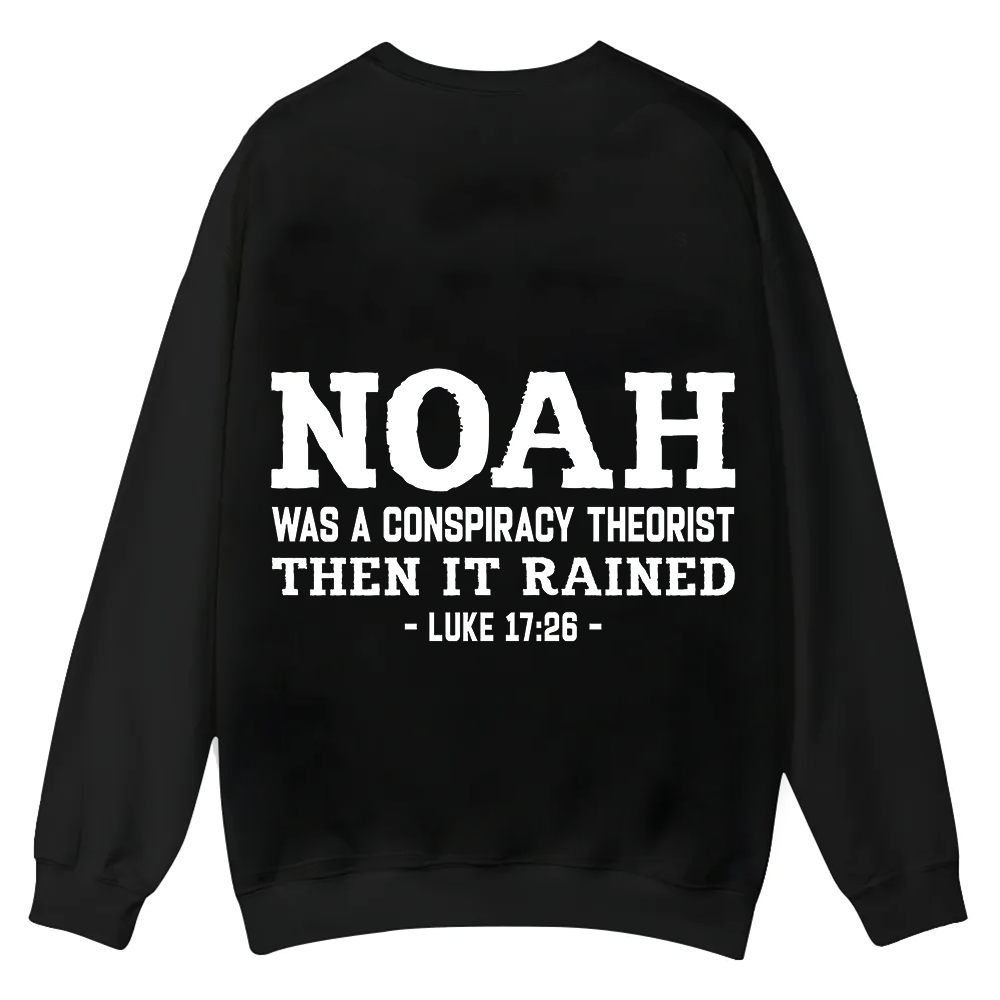 Noah Was a Conspiracy Theorist Casual Crewneck Sweatshirt wearishow