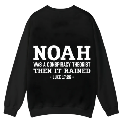 Noah Was a Conspiracy Theorist Casual Crewneck Sweatshirt wearishow